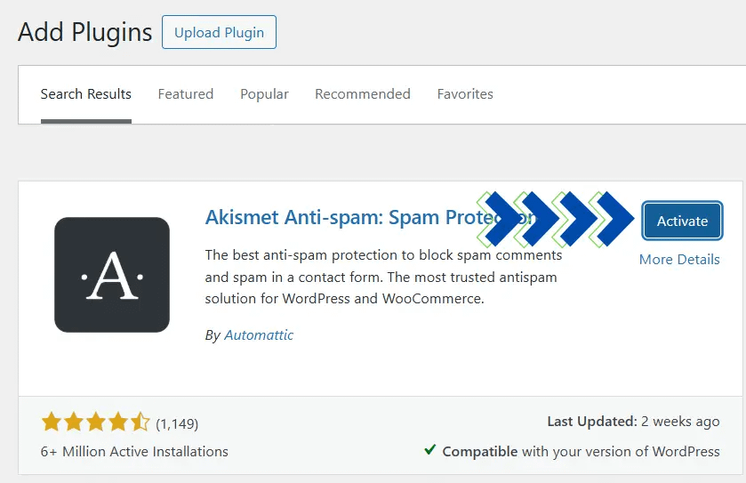 تُظهر هذه الصورة نافذة إضافة داخل موقع ووردبريس. "Akismet Anti-spam" من أوائل الإضافات المتاحة للتثبيت. يقول الوصف: "أفضل حماية من البريد العشوائي لمنع التعليقات والرسائل غير المرغوب فيها في نماذج الاتصال. الحل الأكثر موثوقية لمكافحة البريد العشوائي على ووردبريس وووكومرس."